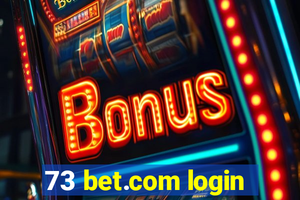 73 bet.com login